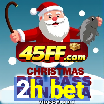 2h bet